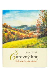 Čarovný kraj: žítkovské vzpomínání